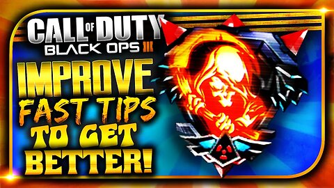 "HOW TO GET BETTER AT BLACK OPS 3" Tips & Tricks To "IMPROVE AT BLACK OPS 3!" (COD: BO3 Tips)