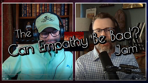 The "Can Empathy Be Bad?" Jam