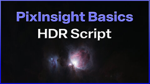 PixInsight Basics - HDR Script