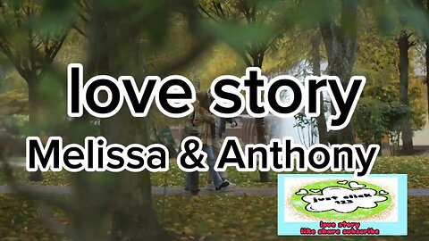 love story Melissa & Anthony