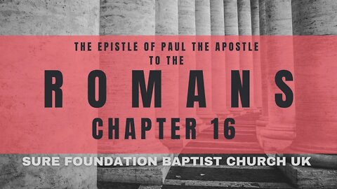 Romans 16 | SFBCUK |