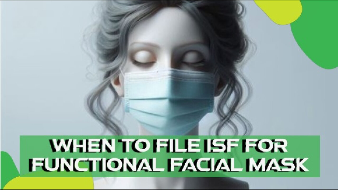 **Title: Mastering ISF for Facial Masks: Essential Steps for Smooth Importing**