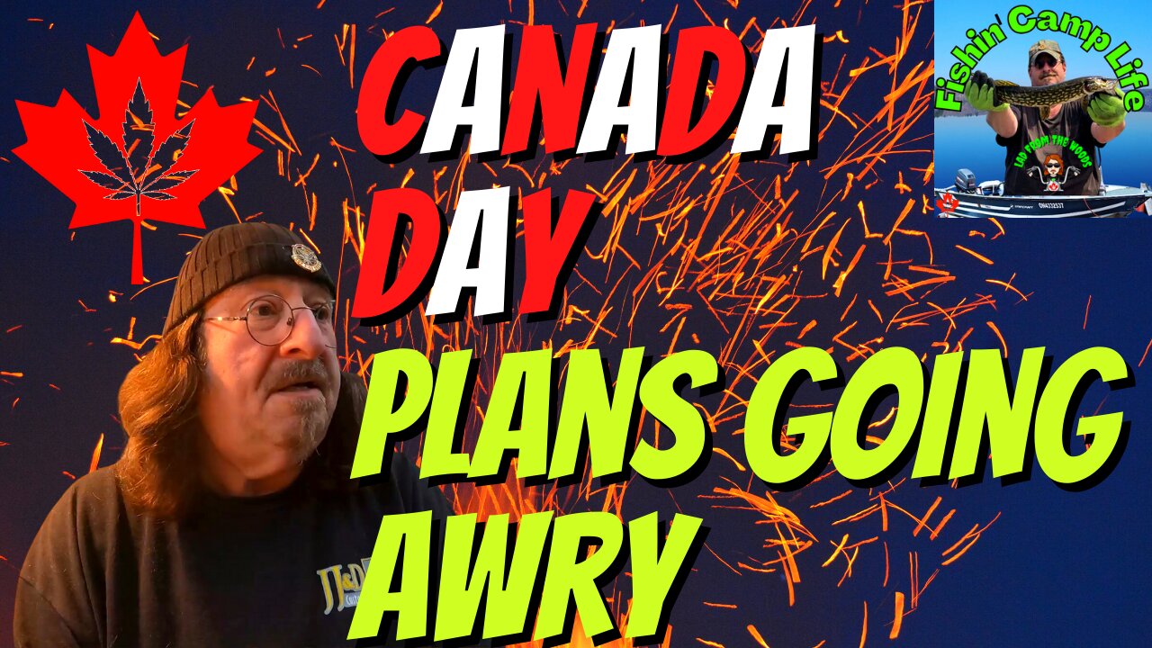 Canada Day plans going awry.