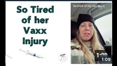 So tired of her Vaxx Injury