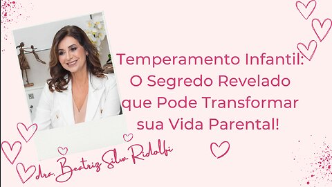 Temperamento Infantil: O Segredo Revelado que Pode Transformar sua Vida Parental!