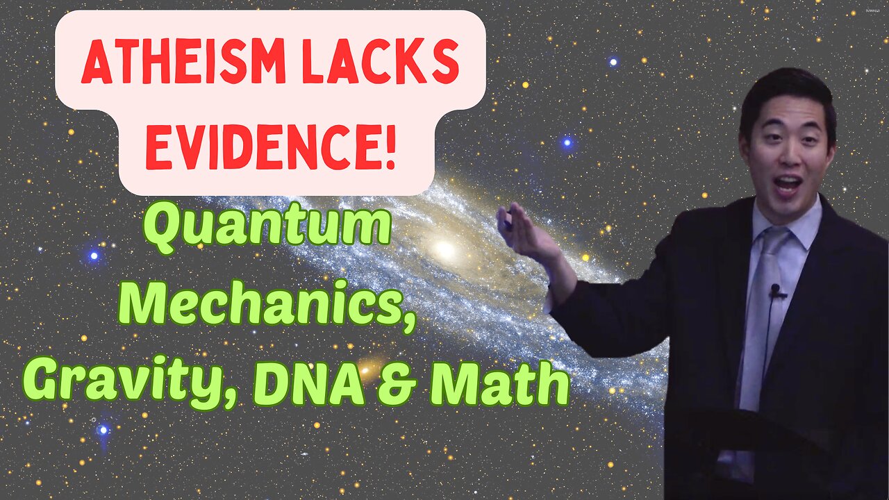 Atheism Lacks Evidence! Quantum Mechanics, Gravity, DNA & Math | Advanced Discipleship #5