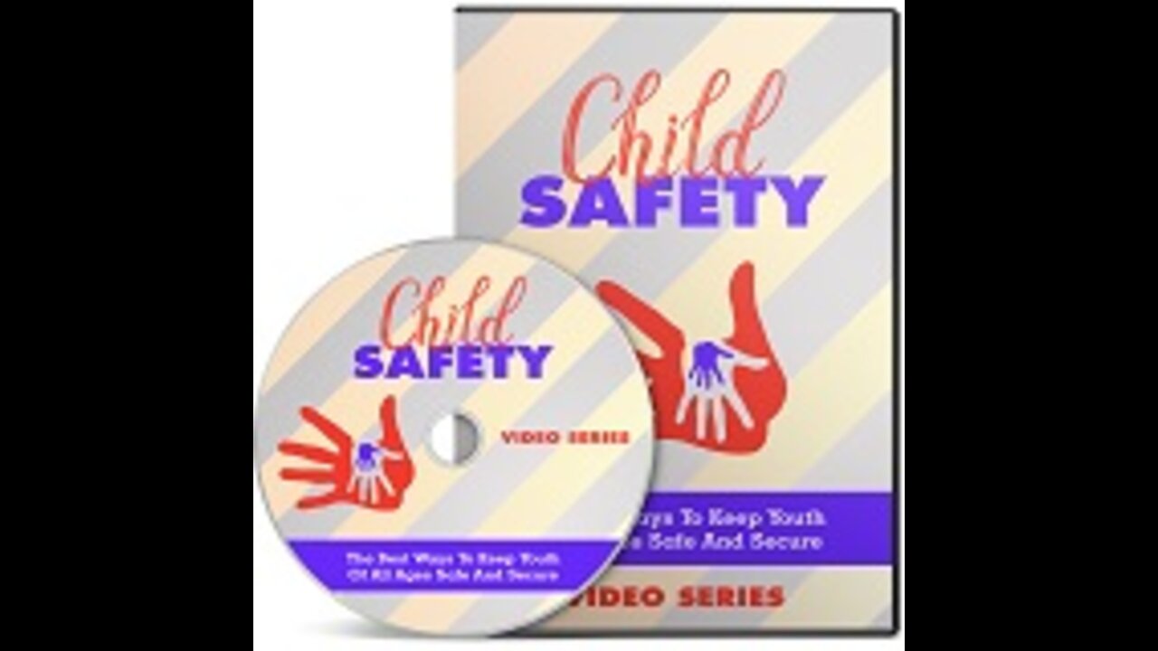 Child Safety Video 1: Getting Started With Child Safety