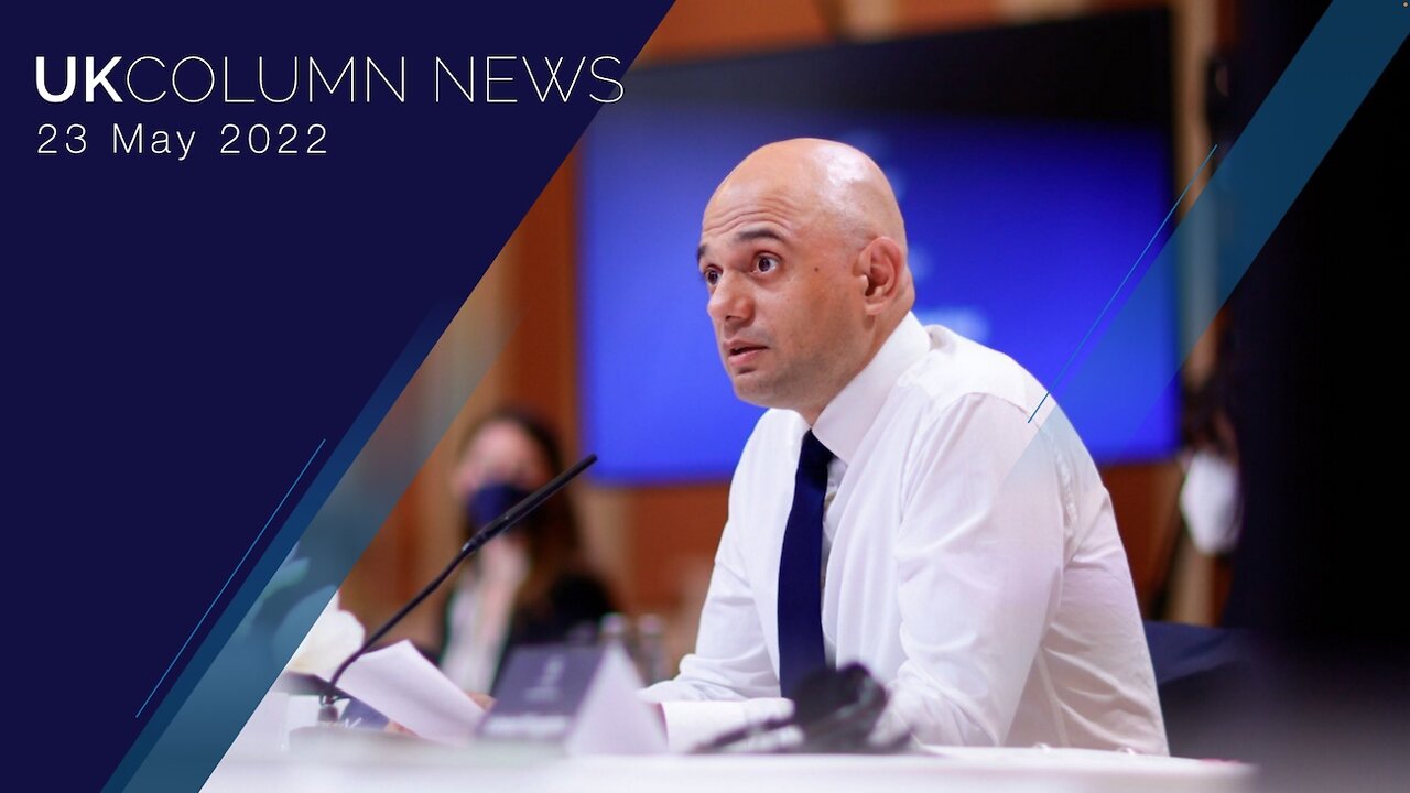 UK Column News - 23rd May 2022