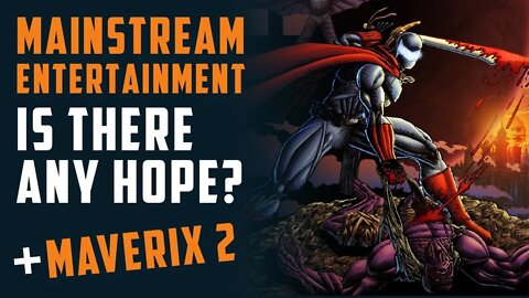 Mainstream Entertainment... Is there ANY hope? + Maverix Vol 2 w/ NTM Comics