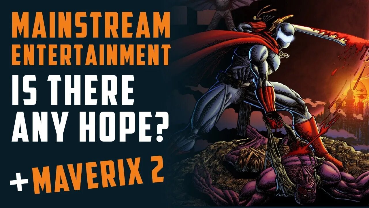 Mainstream Entertainment... Is there ANY hope? + Maverix Vol 2 w/ NTM Comics