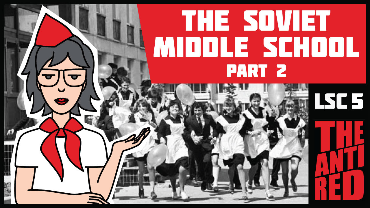 Life of a Soviet Citizen - PART 5 - THE SOVIET MIDDLE SCHOOL (part 2)