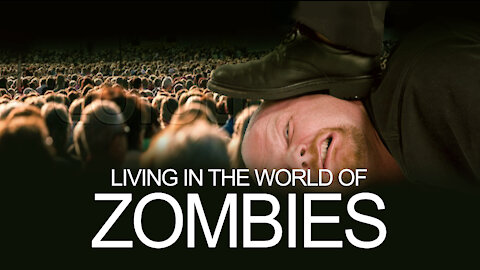 LIVING THE WORLD OF ZOMBIES