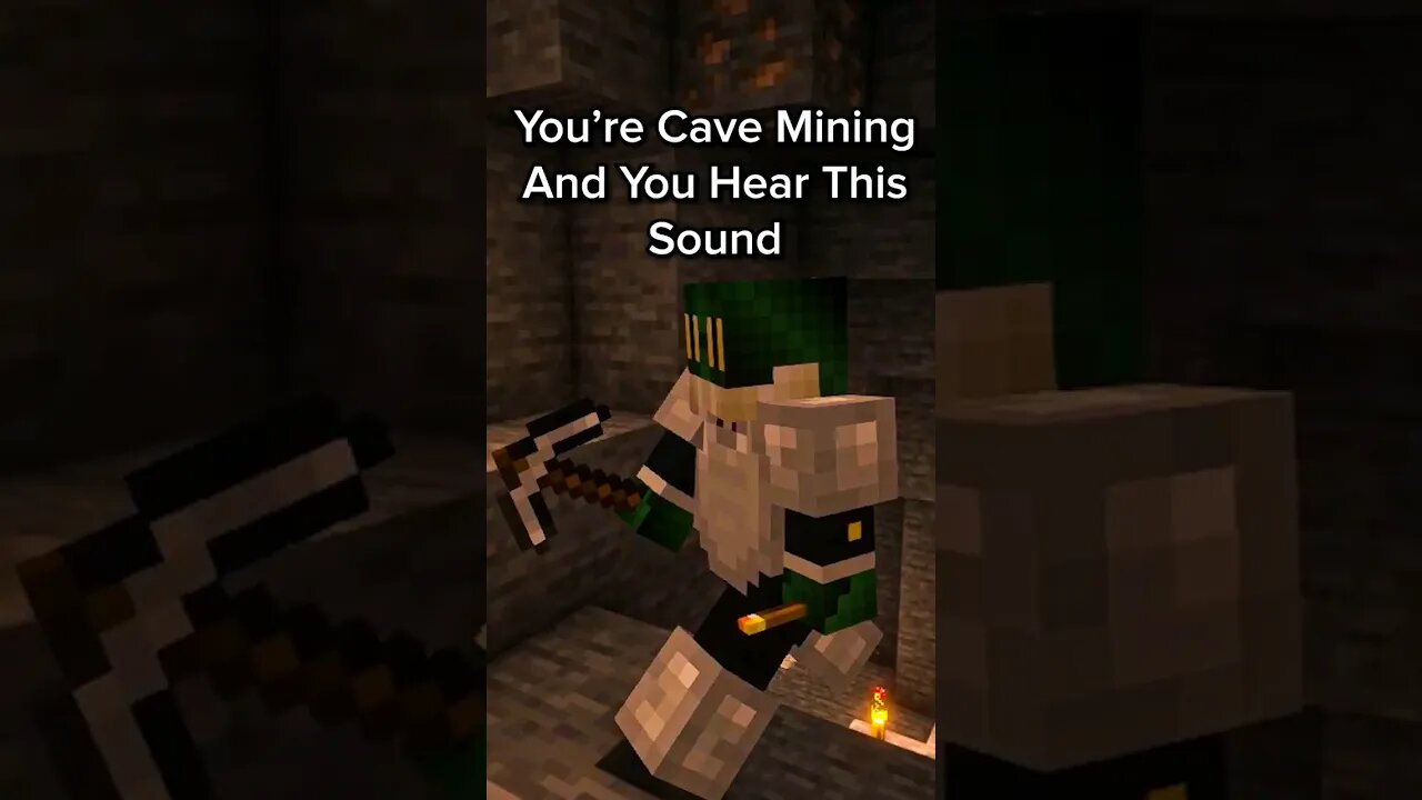 You're Cave Mining And You Hear This Sound