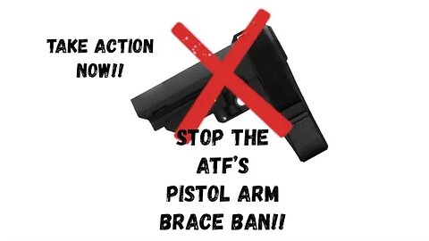 Stop the ATF’s arm brace ban!!