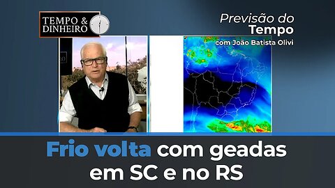 Frio volta com geadas em SC e no RS, tempo seco no Brasil central