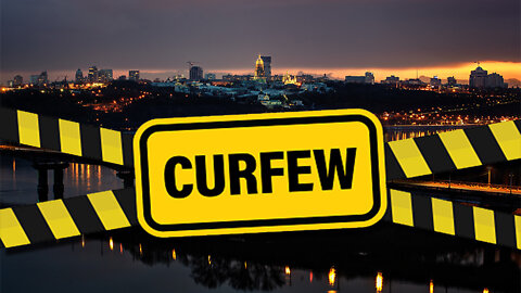 ► KYIV IMPOSES CURFEW From March 21