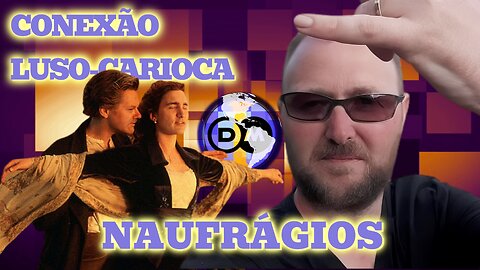 🚢🌊Conexão Luso-Carioca - Naufrágios - Com @HugoFDionisio