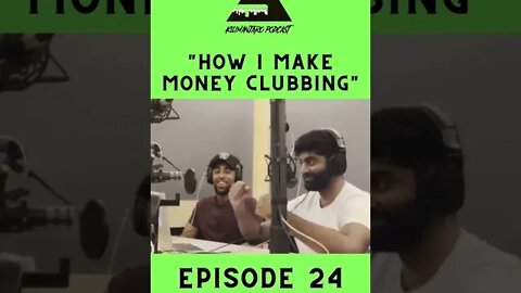 “How I Make Money Clubbing!”