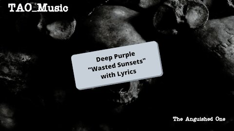 Deep Purple Wasted Sunsets with Lyrics