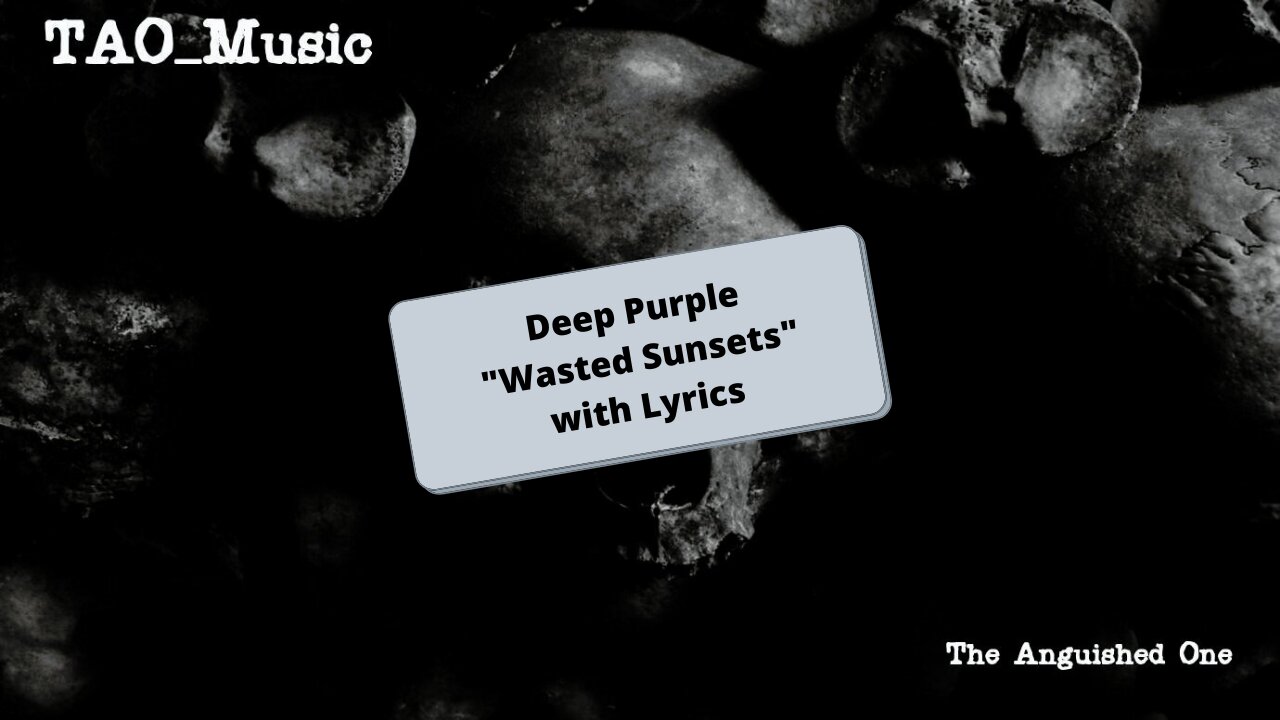 Deep Purple Wasted Sunsets with Lyrics