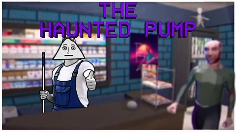 O TERROR SEM TERROR 😱 - The Haunted Pump