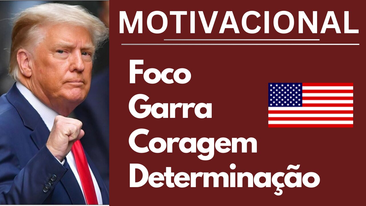 Trump motivando o povo americano. Garra | Determinação | Perseverança | Foco e coragem