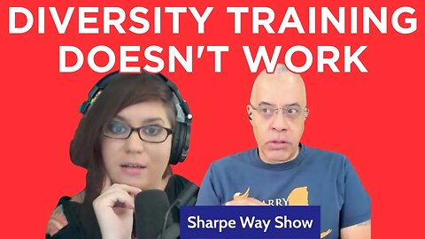 Why Diversity Training Doesn't Work