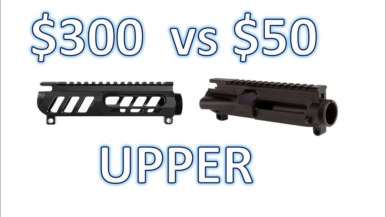 $50 vs $300 Upper?