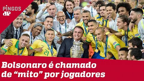 Bolsonaro é chamado de 'mito' por jogadores do Brasil