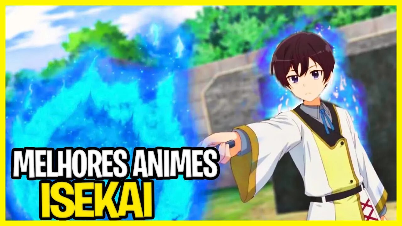 10 Animes Onde o Protagonista OP é TRANSFERIDO para um ISEKAI e REVELA SEUS PODERES!