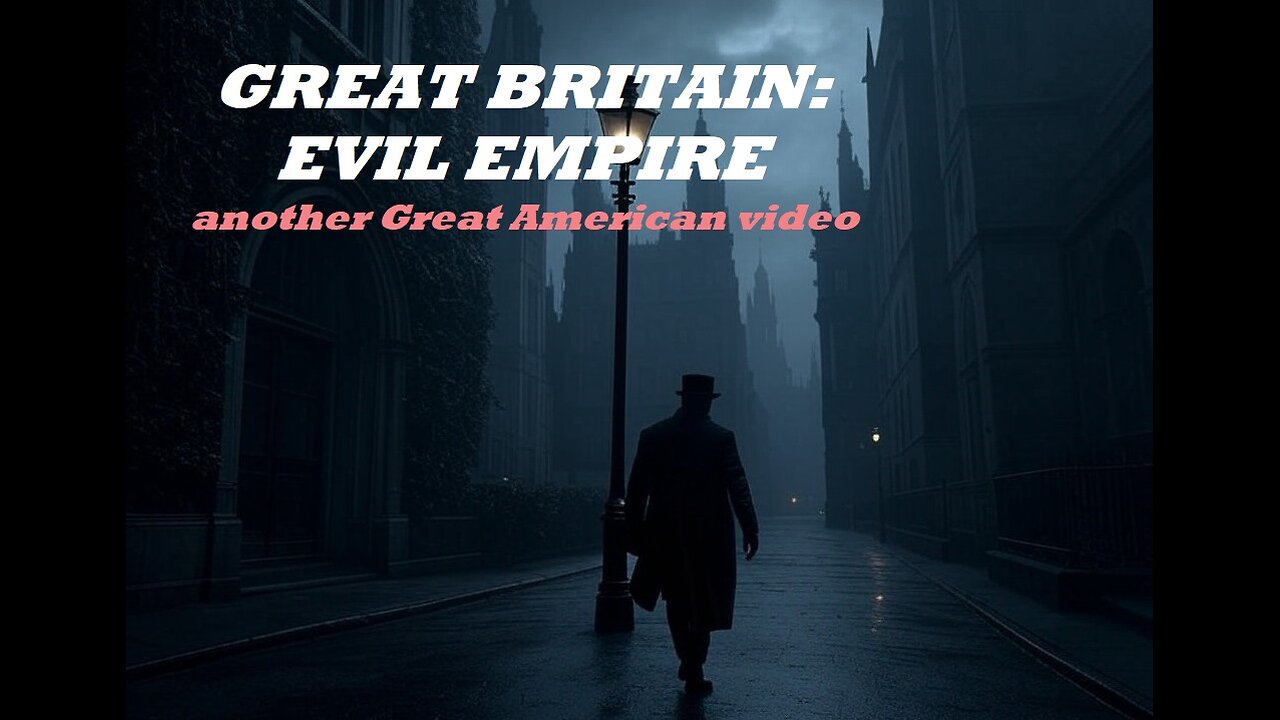 Great Britain: Evil Empire