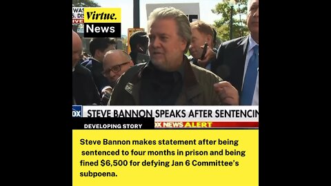 Steve Bannon responds to reporters after being sentenced to 4 months in prison by judge