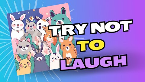 Try not to laugh -- funny animals