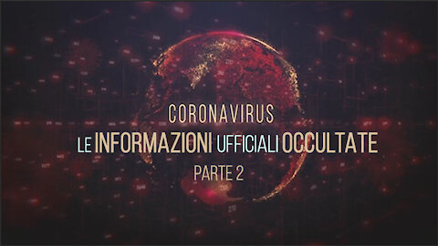 CORONAVIRUS: TUTTE LE MENZOGNE DELLA POLITICA E DEI MASS-MEDIA (PARTE 2)