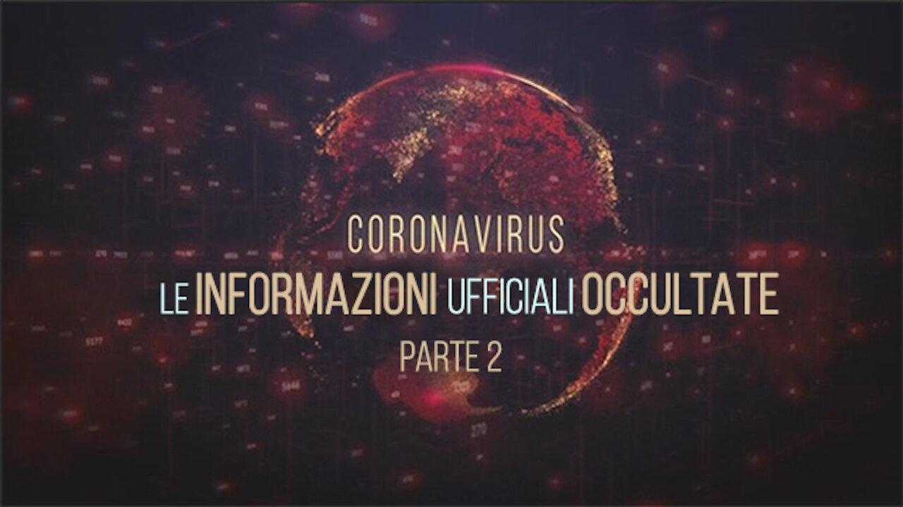 CORONAVIRUS: TUTTE LE MENZOGNE DELLA POLITICA E DEI MASS-MEDIA (PARTE 2)