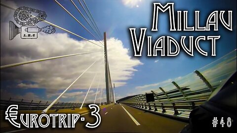 €-Tour 3: Millau Viaduct.