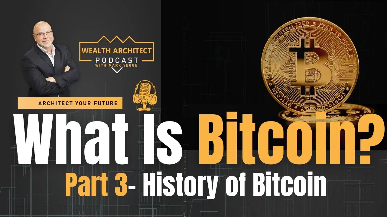 EP-060 -What is Bitcoin Series Part 3 - History of Bitcoin