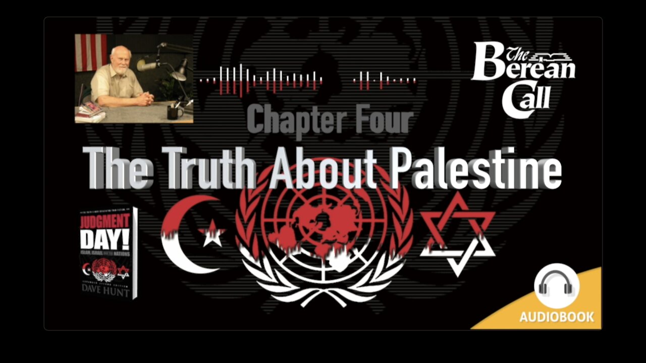 Judgment Day! Chapter Four - The Truth About Palestine