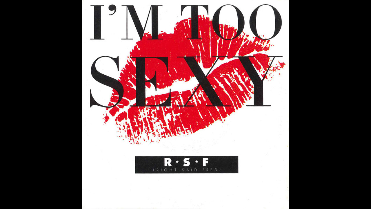 Right Said Fred - I'm Too Sexy