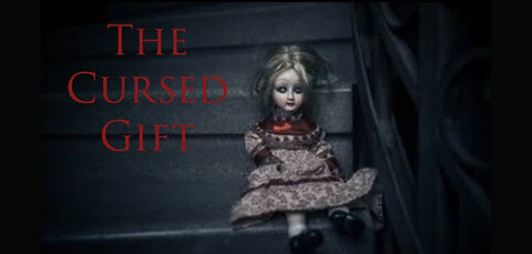 The Cursed Gift Horror Story