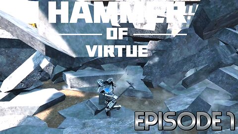 Can We Destroy Everything? You Can Be Sure We Are Going To Find Out! | Hammer of Virtue - Episode 1