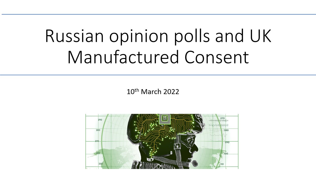 Opinion polls in Russia on war and UK manufactured consent