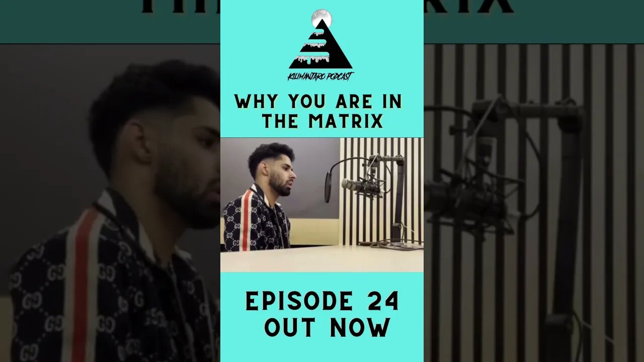 Why You Are In The Matrix | Ep24 clip
