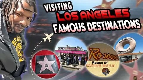 First Time in Los Angeles Visiting Famous destinations