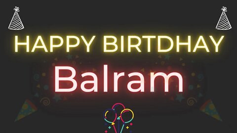 Happy Birthday to Balram - Birthday Wish From Birthday Bash