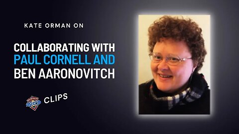 Kate Orman on Collaborating with Paul Cornell and Ben Aaronovitch