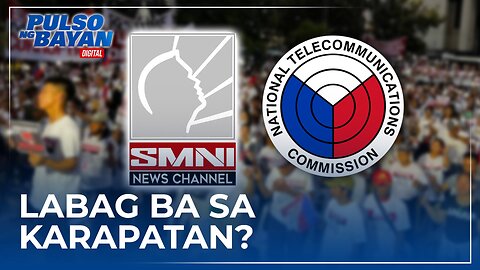 Labag ba sa karapatan ng KOJC members ang indefinite suspension na ipinataw ng NTC sa SMNI?