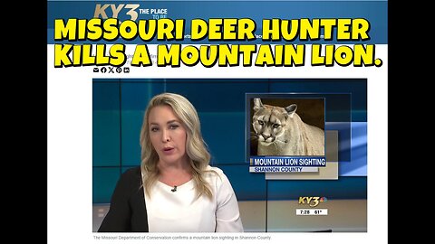 Missouri Deer hunter Kills a MOUNTAIN LION