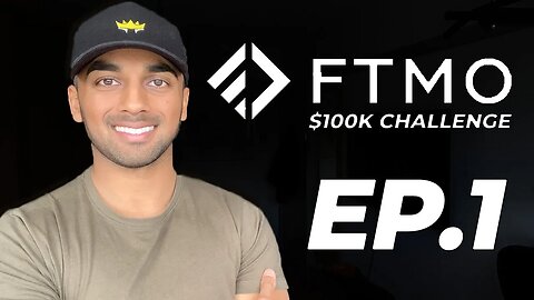 FTMO $100K Challenge (Ep.1): Introduction.