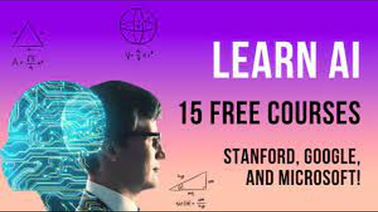 Learn AI with These Fifteen FREE Courses From Google, Microsoft, and Stanford!